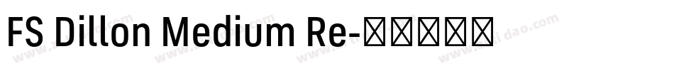 FS Dillon Medium Re字体转换